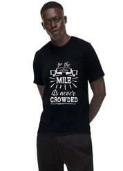 GO THE EXTRA MILE ITS NEVER CROWDED
