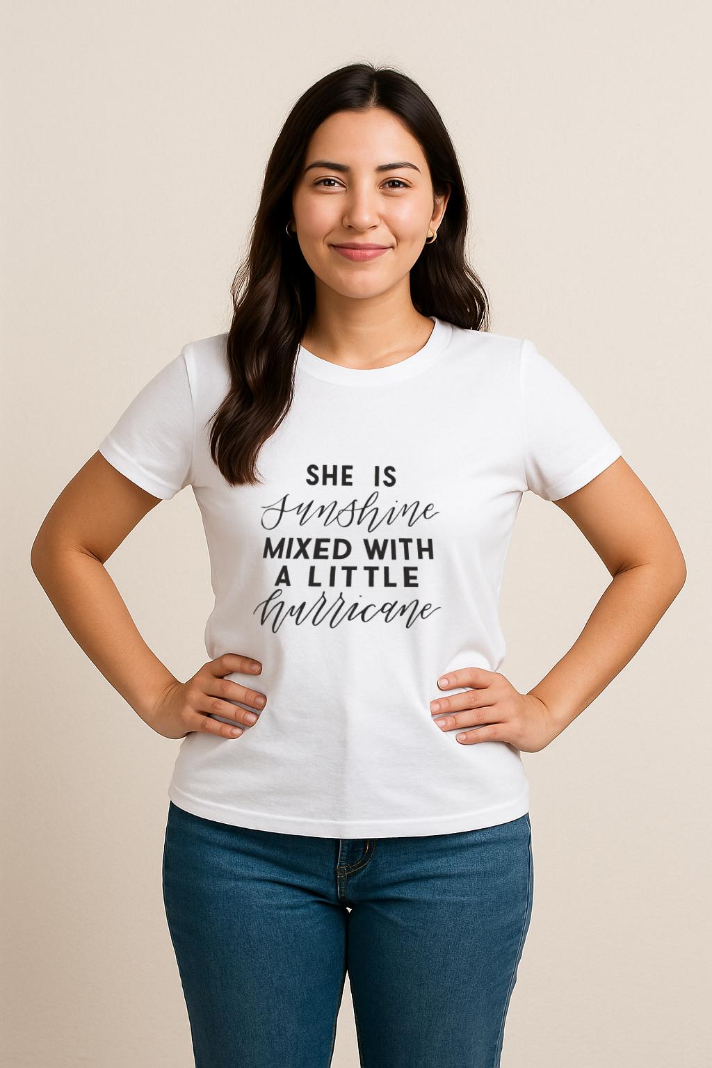 SHE IS SUNSHINE MIXED WITH A LITTLE HURRICANE